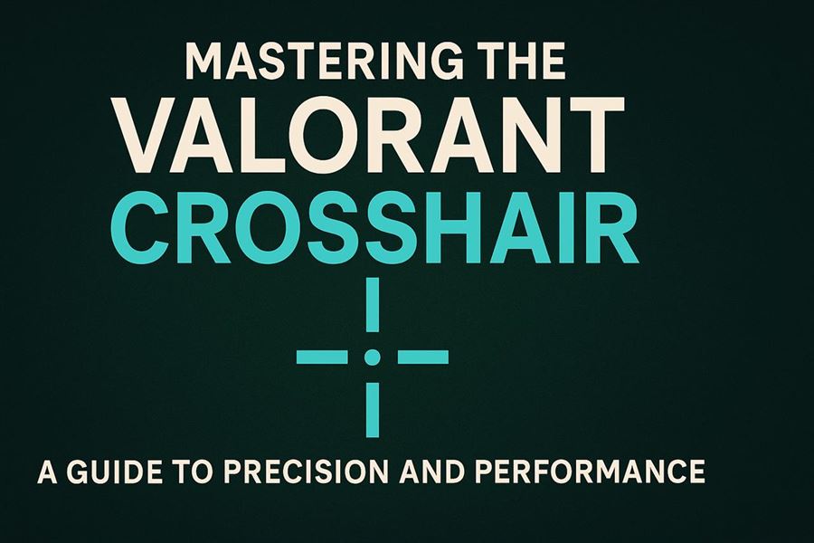 Mastering the valorant crosshair - a guide to precision and performance