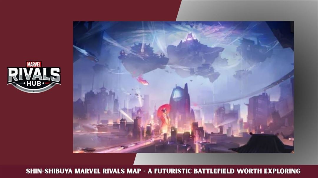 Shin-shibuya marvel rivals map - a futuristic battlefield worth exploring